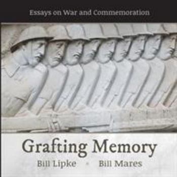 Paperback Grafting Memory: Essays on War and Commemoration Book