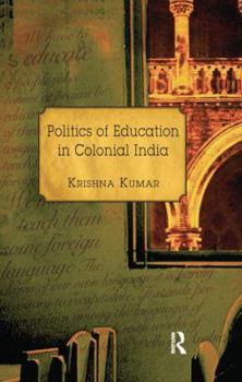 Paperback Politics of Education in Colonial India Book