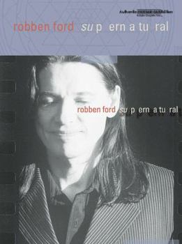 Paperback Robben Ford -- Supernatural: Authentic Guitar Tab Book