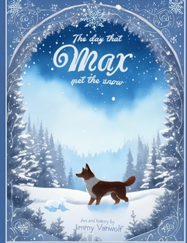 Paperback The day that Max met the snow Book