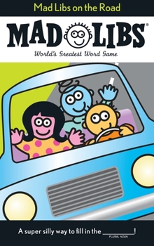 Mad Libs on the Road (Mad Libs) - Book  of the Mad Libs