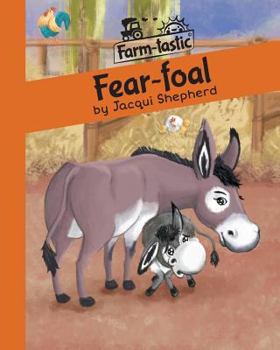 Paperback Fear-foal: Fun with words, valuable lessons Book