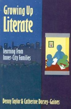 Paperback Growing Up Literate: Learning from Inner-City Families Book