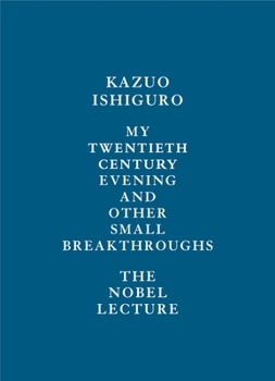 Hardcover My Twentieth Century Evening and Other Small Breakthroughs: The Nobel Lecture Book