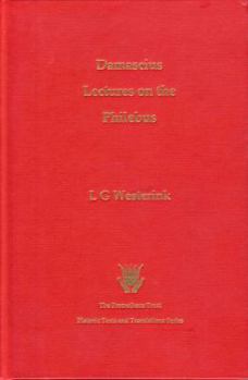 Hardcover Damascius Lectures on the Philebus Book