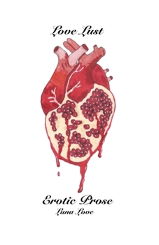 Paperback Love Lust: Erotic Prose Book