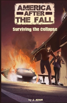 Paperback America after the Fall: Surviving the Collapse Book
