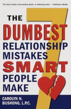 Paperback The Seven Dumbest Relationship Mistakes Smart People Make Book