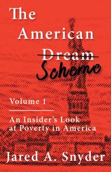 Paperback The American Scheme: An Insider’s Look at Poverty in America Book
