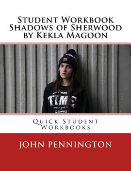 Paperback Student Workbook Shadows of Sherwood by Kekla Magoon: Quick Student Workbooks Book