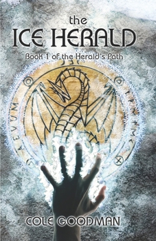 Paperback The Ice Herald: Book 1 of the Herald's Path Book