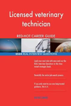 Paperback Licensed veterinary technician RED-HOT Career; 2534 REAL Interview Questions Book