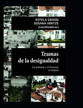 Paperback Tramas de la desigualdad: Las políticas y el bienestar en disputa [Spanish] Book