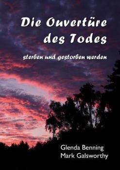 Paperback Die Ouvertüre des Todes: sterben und gestorben werden [German] Book