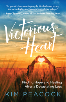 Paperback Victorious Heart: Finding Hope and Healing After a Devastating Loss Book