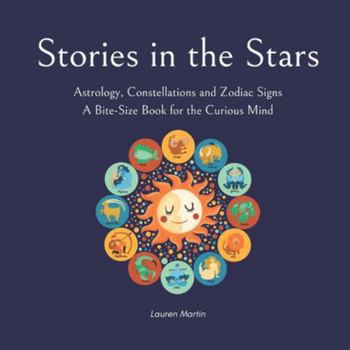 Paperback Stories in the Stars: Astrology, Constellations and Zodiac Signs Book