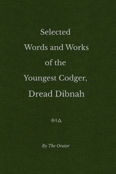 Paperback Selected Words and Works of the Youngest Codger, Dread Dibnah Book