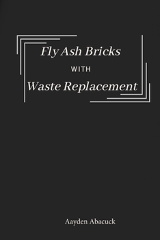 Paperback Fly Ash Bricks with Waste Replacement Book