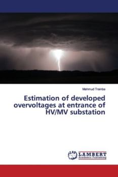Paperback Estimation of developed overvoltages at entrance of HV/MV substation Book