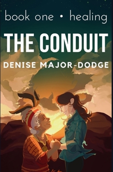 Paperback The Conduit: Healing Book