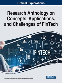 Hardcover Research Anthology on Concepts, Applications, and Challenges of FinTech Book