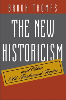 Paperback The New Historicism and Other Old-Fashioned Topics Book