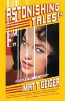 Paperback Astonishing Tales!* Stories and Essays (PB): *Your astonishment may vary Book