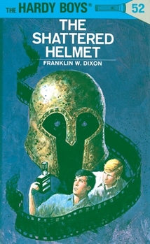 The Shattered Helmet (Hardy Boys, #52) - Book #52 of the Hardy Boys