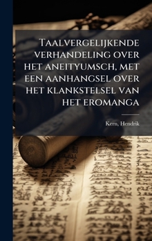 Taalvergelijkende verhandeling over het aneityumsch, met een aanhangsel over het klankstelsel van het eromanga (Dutch Edition)