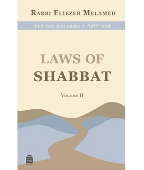 Laws of Shabbat: Volume II - Book  of the Peninei Halakha