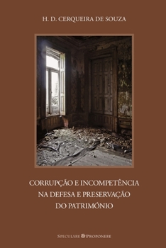 Paperback Corrupção e Incompetência na Defesa e Preservação do Património [Portuguese] Book