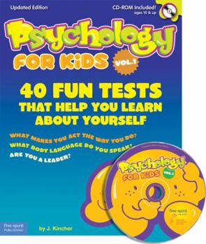 Paperback Psychology for Kids Vol. 1: 40 Fun Tests That Help You Learn about Yourself (Updated Edition) [With CD-ROM] Book