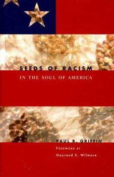 Hardcover Seeds of Racism in the Soul of America Book