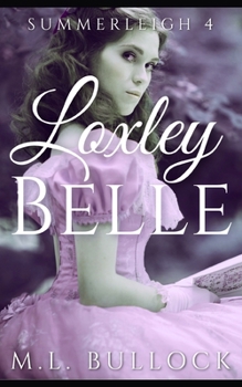 Loxley Belle - Book #4 of the Ghosts of Summerleigh