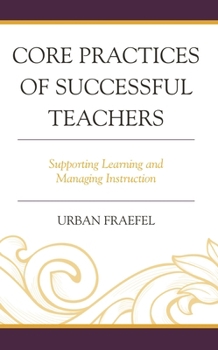 Paperback Core Practices of Successful Teachers: Supporting Learning and Managing Instruction Book