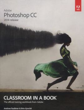 Paperback Adobe Photoshop CC Classroom in a Book 2014: The Official Training Workbook from Adobe Book