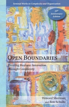 Paperback Open Boundaries: Creating Business Innovation through Complexity Book