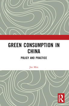 Paperback Green Consumption in China: Policy and Practice Book