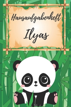 Hausaufgabenheft Ilyas: personalisiertes Panda Hausaufgabenheft / Sch?lerplaner f?r 1 Schuljahr mit Wochen?bersicht / mit 2x Stundenplan / DIN
