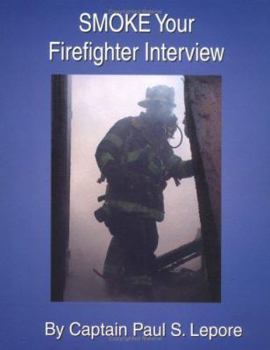 Smoke Your Firefighter Interview