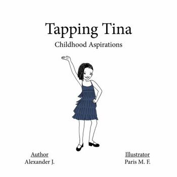 Paperback Tapping Tina: Childhood Aspirations Book