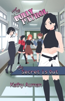 Paperback The Bully Patrol: The Secret Is Out Book