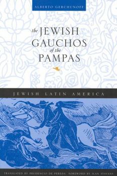 Paperback The Jewish Gauchos of the Pampas Book