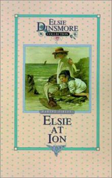 Elsie at Ion - Book #19 of the Elsie Dinsmore