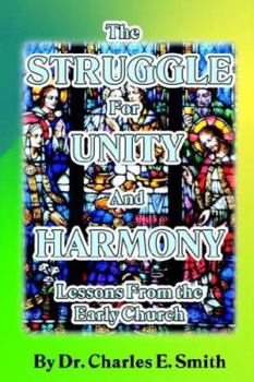 Paperback The Struggle For Unity and Harmony: Lessons From the Early Church Book