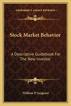 Paperback Stock Market Behavior: A Descriptive Guidebook For The New Investor Book