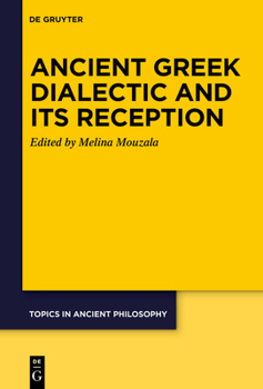Hardcover Ancient Greek Dialectic and Its Reception Book
