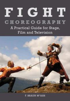 Paperback Fight Choreography: A Practical Guide for Stage, Film and Television Book