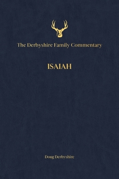 Paperback The Derbyshire Family Commentary Isaiah Book