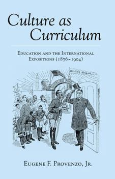 Paperback Culture as Curriculum: Education and the International Expositions (1876-1904) Book